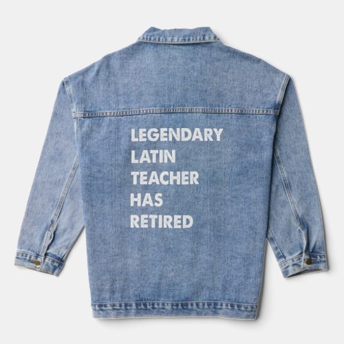Legendary Latin Teacher Has Retired  Denim Jacket