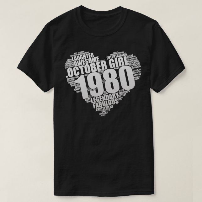 Legendary October Girl 1980 Awesome & Fabulous Hea T-Shirt (Design Front)