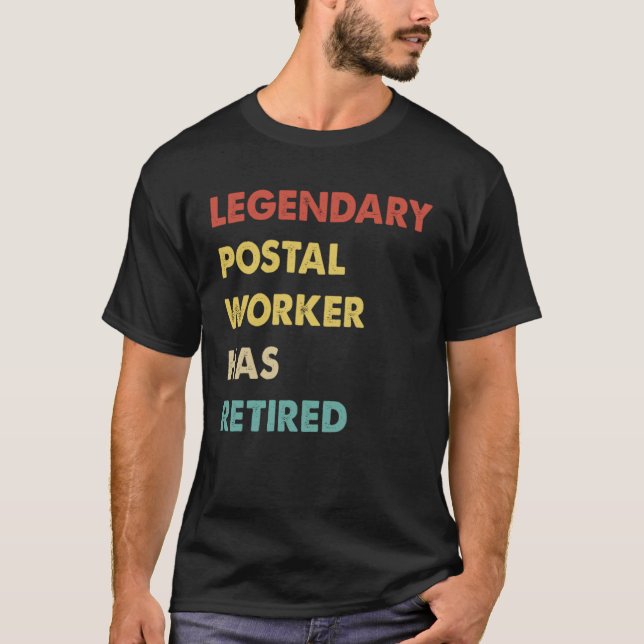 Legendary Postal Worker Has Retired T-Shirt (Front)