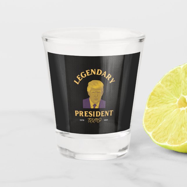 Legendary President Shot Glass (Front)