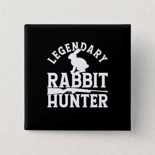 Legendary Rabbit Hunter Button