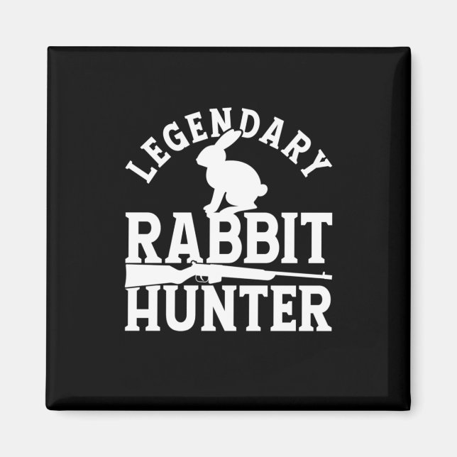 Legendary Rabbit Hunter Magnet (Front)