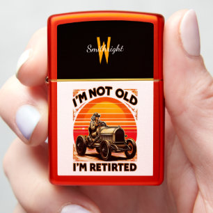 Legendary Retirement: I' Not Old I' Retired Zippo Lighter