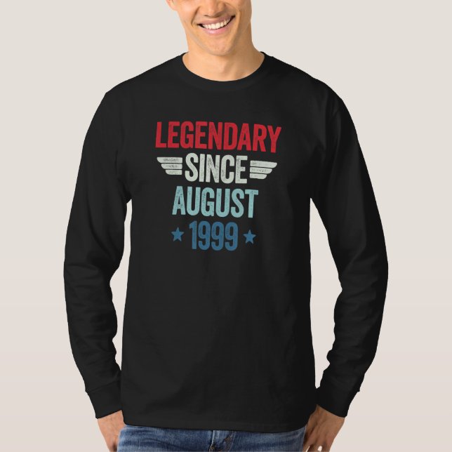 Legendary Since August 1999_1 T-Shirt (Front)