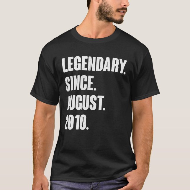 Legendary Since August 2010 Birthday For 11 Year O T-Shirt (Front)