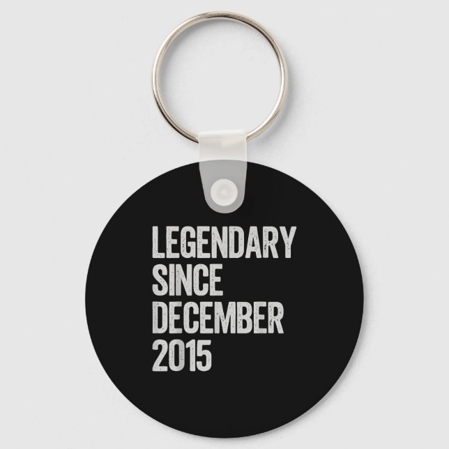 Legendary Since December 2015 10th Birthday Gift C Keychain (Front)