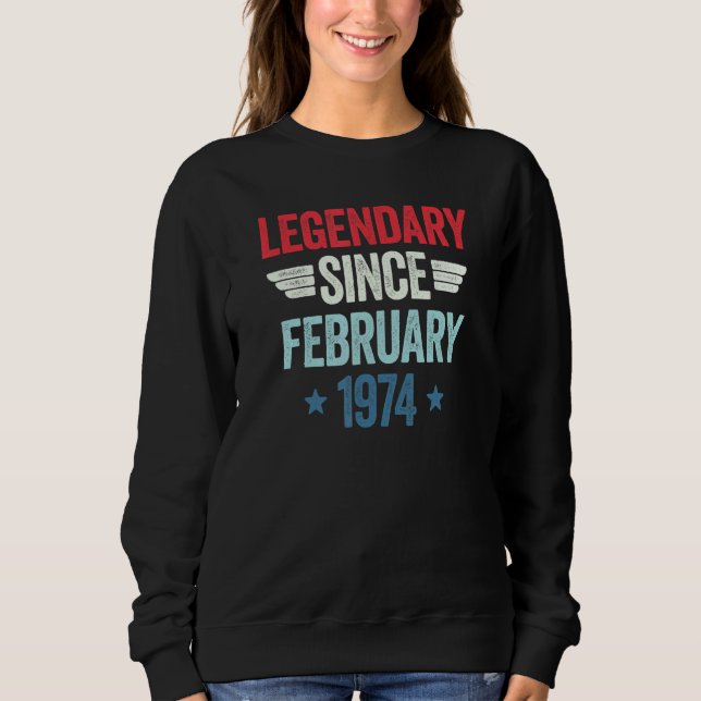 Legendary Since February 1974_1 Sweatshirt (Front)