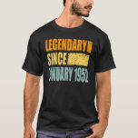Legendary Since January 1952 T-Shirt