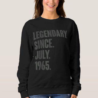 Legendary Since July 1965 57 Year Old 57th Birthd Sweatshirt