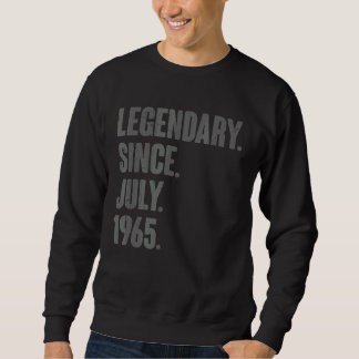 Legendary Since July 1965 57 Year Old 57th Birthd Sweatshirt
