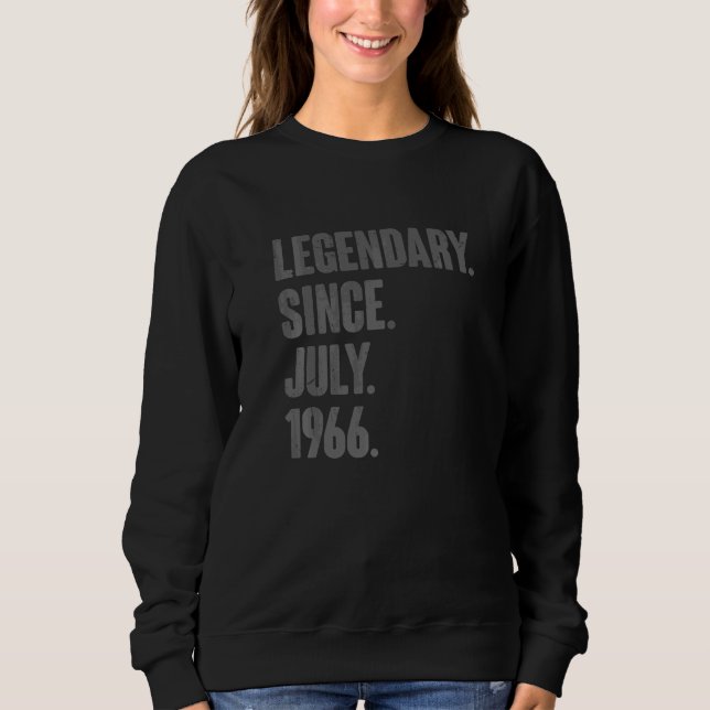 Legendary Since July 1966  56 Year Old 56th Birthd Sweatshirt (Front)