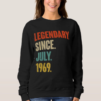 Legendary Since July 1969 53 Year Old 53rd Birth Sweatshirt