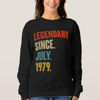 Legendary Since July 1979 43 Year Old 43rd Birth Sweatshirt