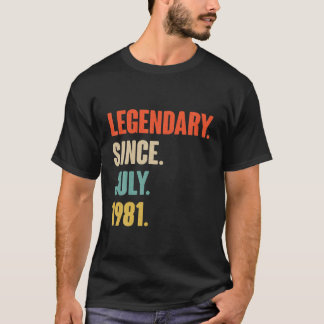 Legendary Since July 1981 - Birthday Gift For 40 Y T-Shirt