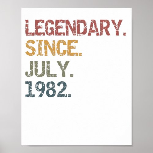 Legendary  since July 1982 Poster