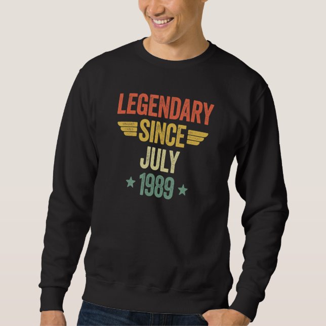 Legendary Since July 1989 Sweatshirt (Front)