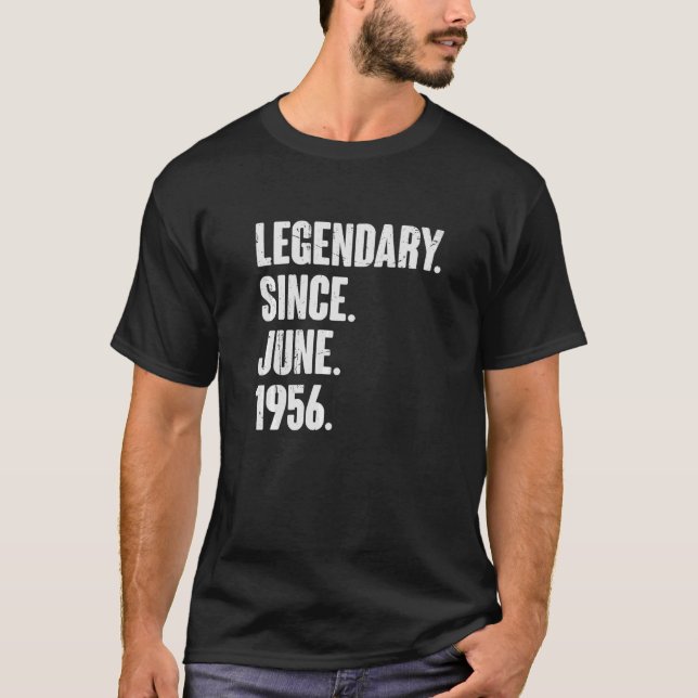 Legendary Since June 1956  66 Year Old  66th Birth T-Shirt (Front)