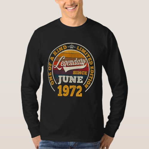Legendary Since June 1972 50th Birthday   50 Years T_Shirt
