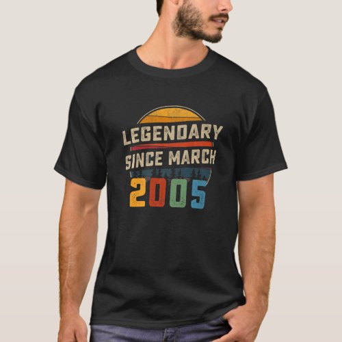 Legendary Since March 2005 18th Birthday  18 Years T_Shirt