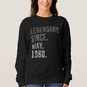 Legendary Since May 1960 62nd Birthday Vintage 196 Sweatshirt