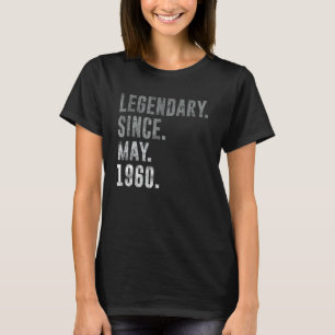 Legendary Since May 1960 62nd Birthday Vintage 196 T-Shirt