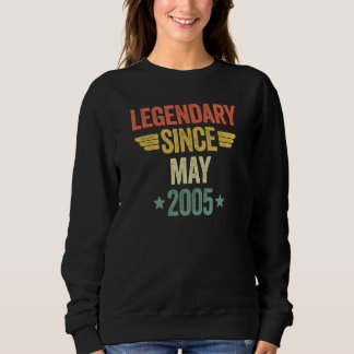 Legendary Since May 2005 Sweatshirt