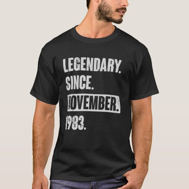Legendary Since November 1983 , 39 Year Old 39th B T-Shirt (Front)