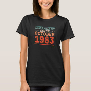 Legendary Since October 1983 Born in the 80s Birth T-Shirt