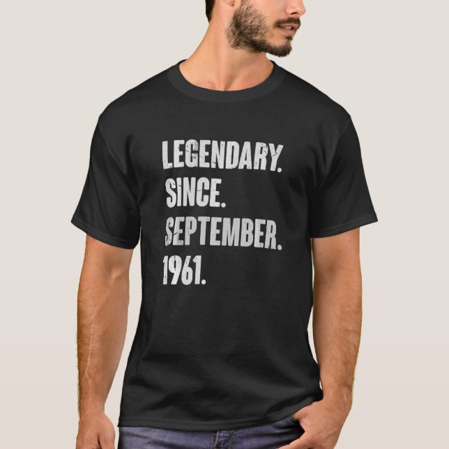 Legendary Since September 1961  61 Year Old 61st B T-Shirt (Front)