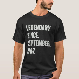 Legendary Since September 1967  55 Year Old 55th B T-Shirt