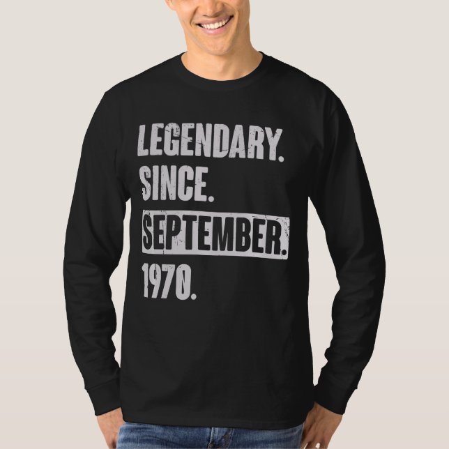 Legendary Since September 1970  52 Year Old 52nd B T-Shirt (Front)