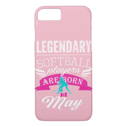 Legendary Softball are born in May girls iPhone 8/7 Case