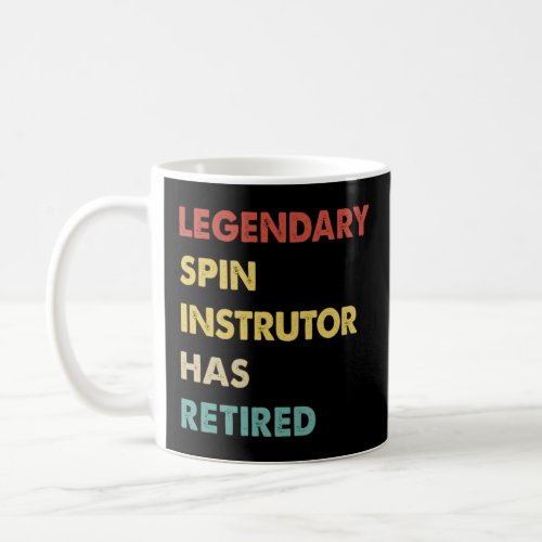Legendary Spin Instrutor Has Retired  1  Coffee Mug