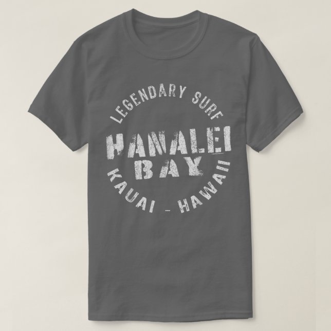 LEGENDARY SURF HANALEI BAY KAUAI HAWAII - CIRCLE S T-Shirt (Design Front)