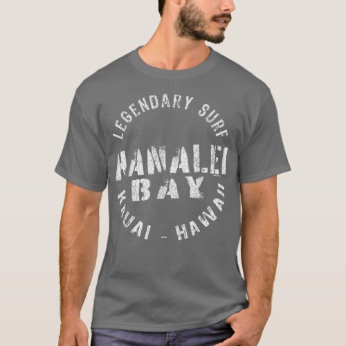 LEGENDARY SURF HANALEI BAY KAUAI HAWAII _ CIRCLE S T_Shirt