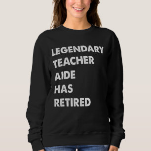 Legendary Teacher Aide Has Retired Sweatshirt