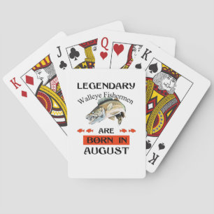 Legendary Walleye Fishermen Are Born in August Poker Cards