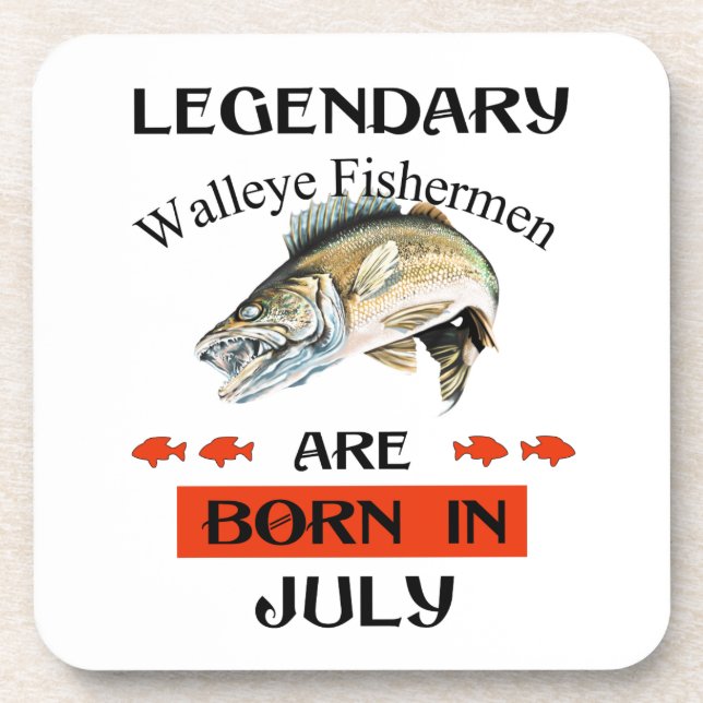 Legendary Walleye Fishermen Are Born in July Beverage Coaster (Front)