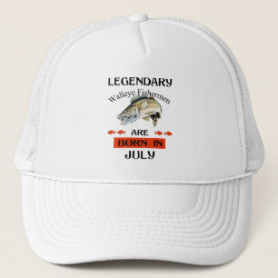 Legendary Walleye Fishermen Are Born in July Trucker Hat