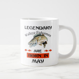 Legendary Walleye Fishermen Are Born in May Giant Coffee Mug