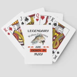 Legendary Walleye Fishermen Are Born in May Poker Cards