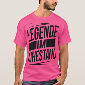 Legende im ruhestand black T-Shirt