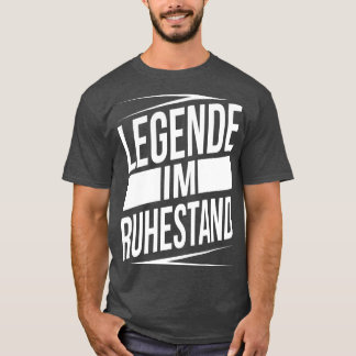Legende im ruhestand white T-Shirt