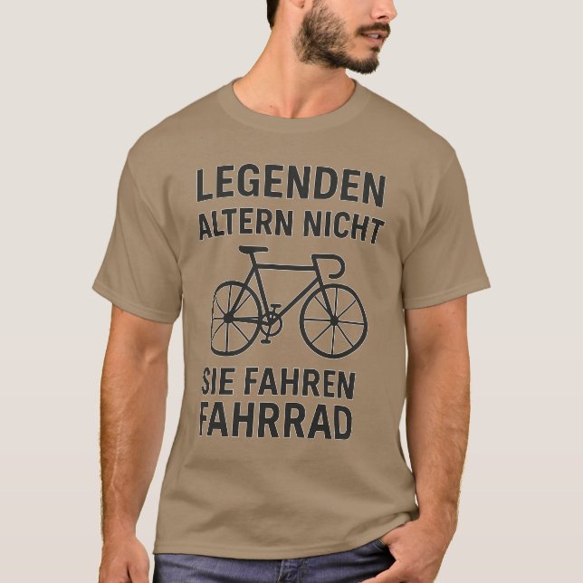 LEGENDEN ALTERN NICHT – SIE FAHREN FAHRRAD T-Shirt (Front)