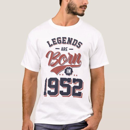 Legends Are Born in 1952 Birthday Gift T_Shirt