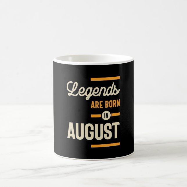 Legends are Born in August - August Birthday Coffee Mug (Center)