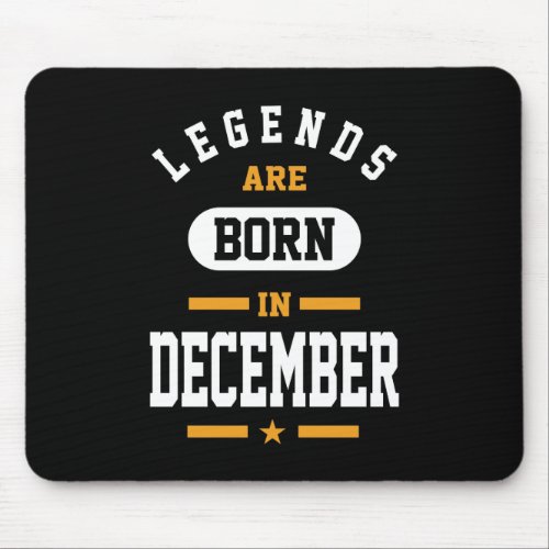 Legends Are Born In December Mouse Pad