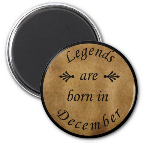legends are born in december vintage birthday  magnet