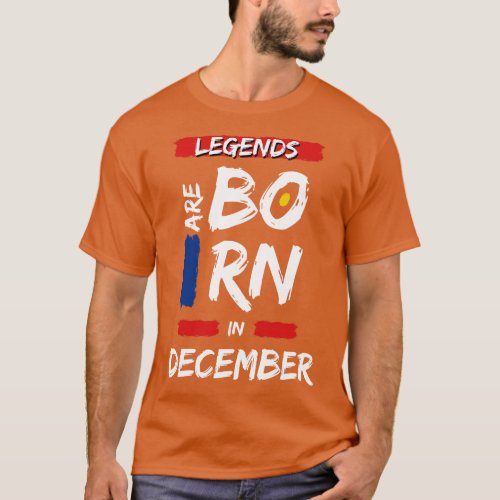 Legends are Born in December WHITE Font T_Shirt