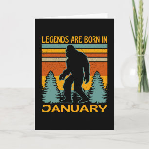 Legends Are Born In January Bigfoot Card